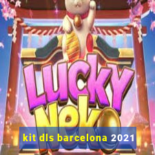 kit dls barcelona 2021